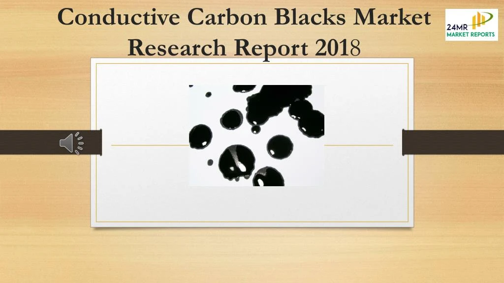 conductive carbon blacks market research report 201 8