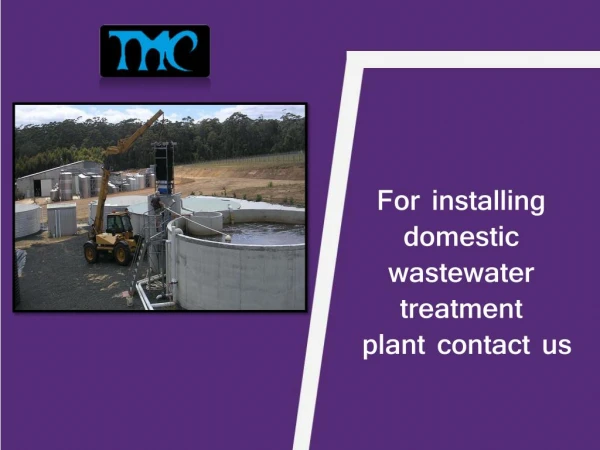For installing domestic wastewater treatment plant contact us