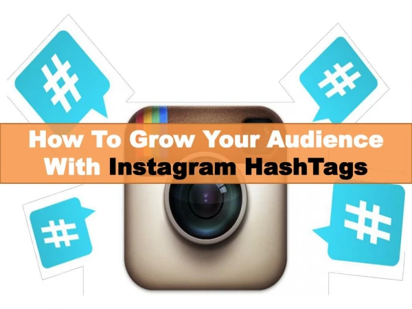 How To Grow Your Audience With Instagram HashTags