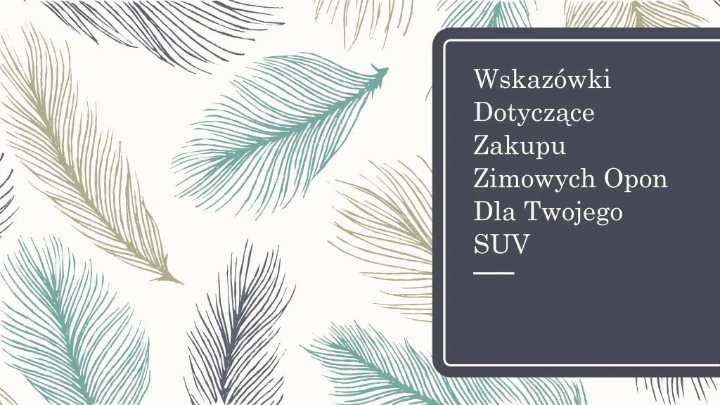 wskaz wki dotycz ce zakupu zimowych opon dla twojego suv