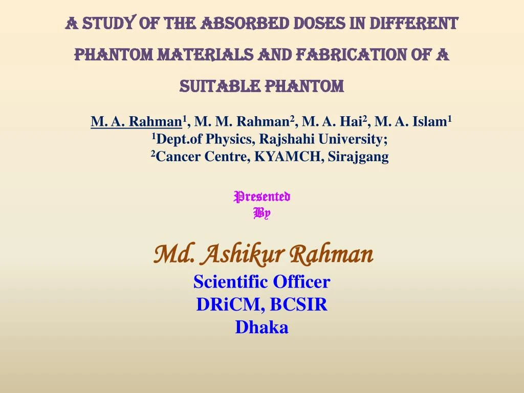 a study of the absorbed doses in different phantom materials and fabrication of a suitable phantom