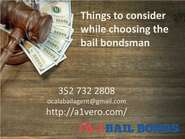Things to consider while choosing the bail bondsman