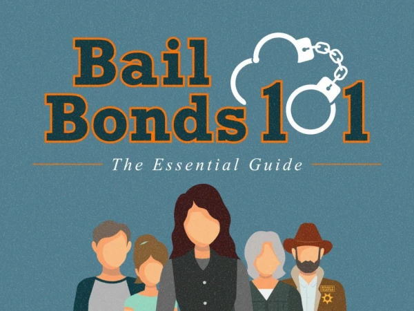 Bail Bonds 101: The Essential Guide