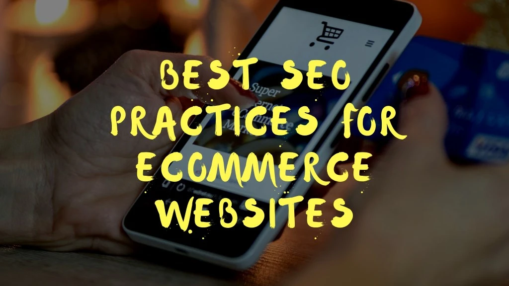 best seo practices for ecommerce websites