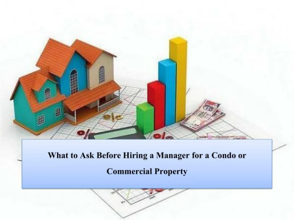 What to Ask Before Hiring a Manager for a Condo or Commercial Property