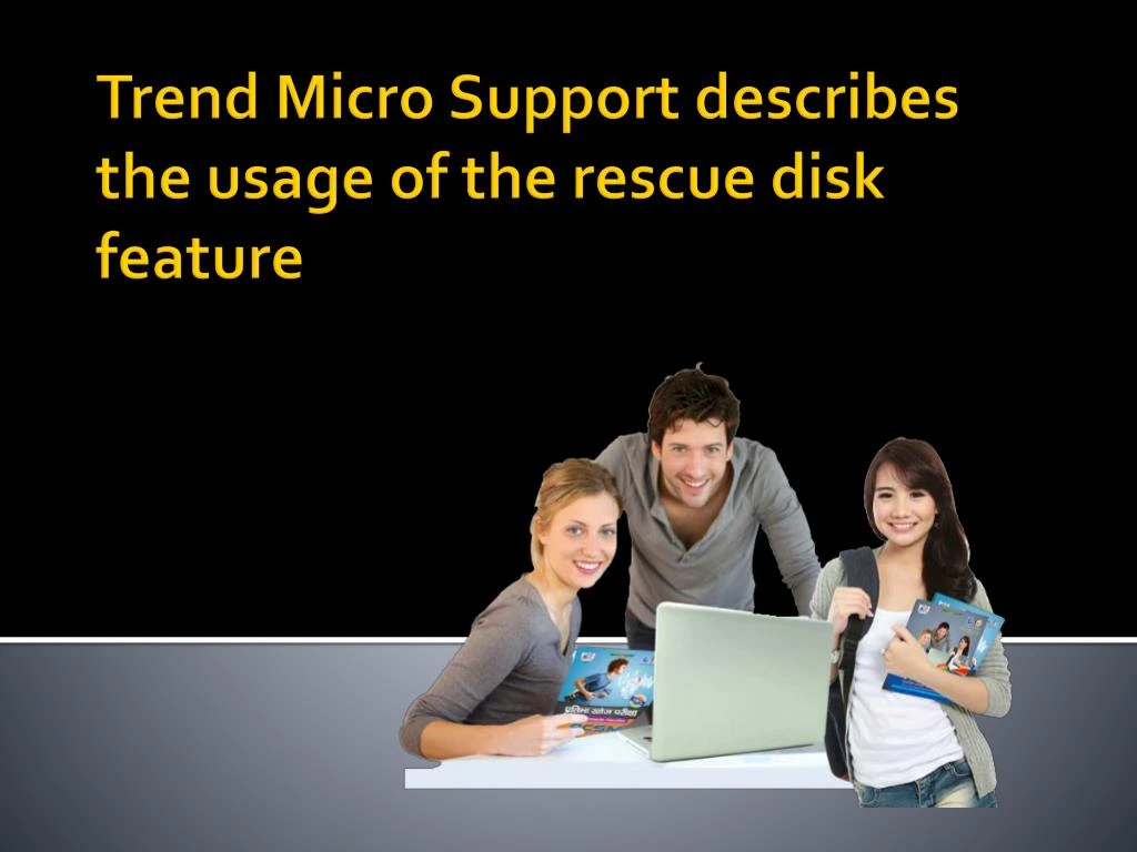 trend micro support describes the usage of the rescue disk feature