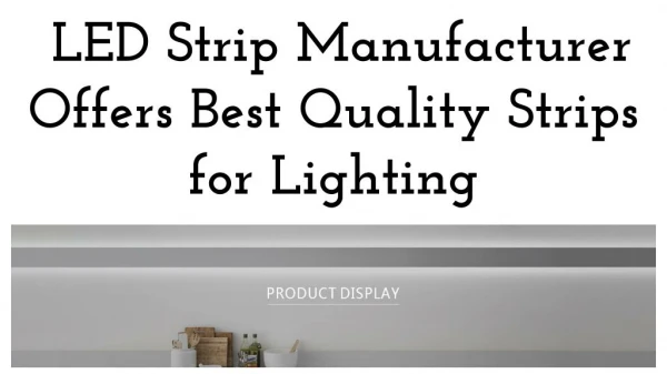 LED Strip Manufacturer Offers Best Quality Strips for Lighting