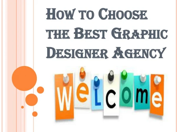 Few Tips to Follow to Choose the Best Graphic Designer Agency