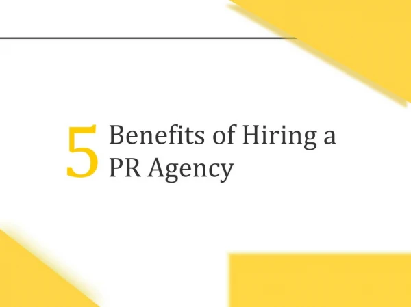5 Benefits of Hiring a PR Agency
