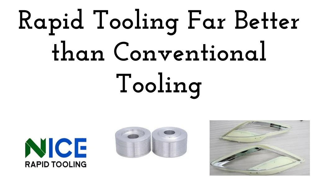 rapid tooling far better than conventional tooling