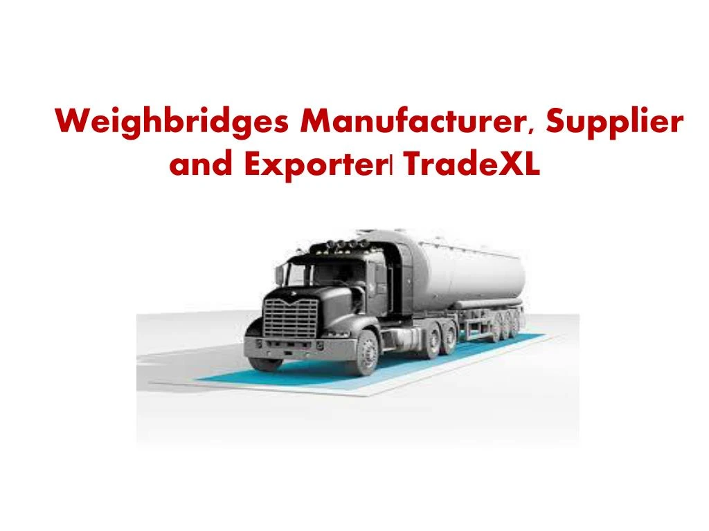 w eighbridges manufacturer supplier and exporter tradexl