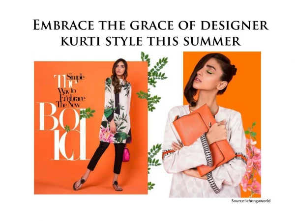 Embrace the grace of designer kurti style this summer