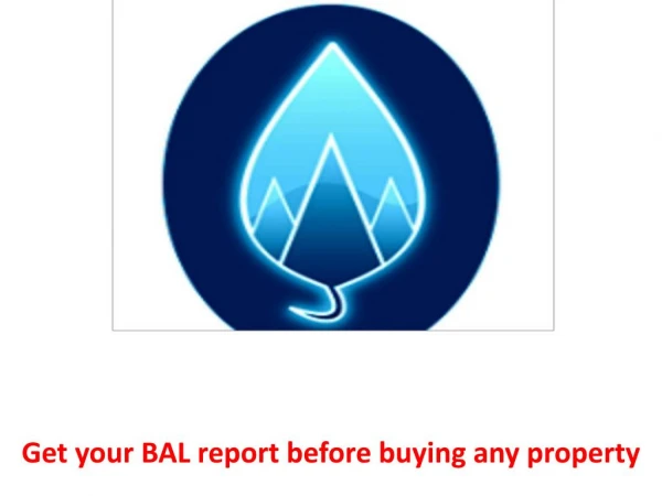 Get your BAL report before buying any property