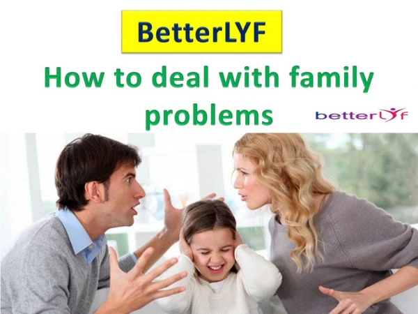 BetterLYF-How to Deal with Family Problems
