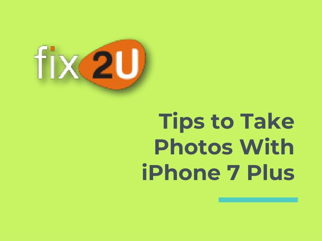tips to take photos with iphone 7 plus