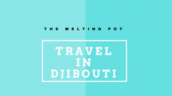 Travel In Djibouti