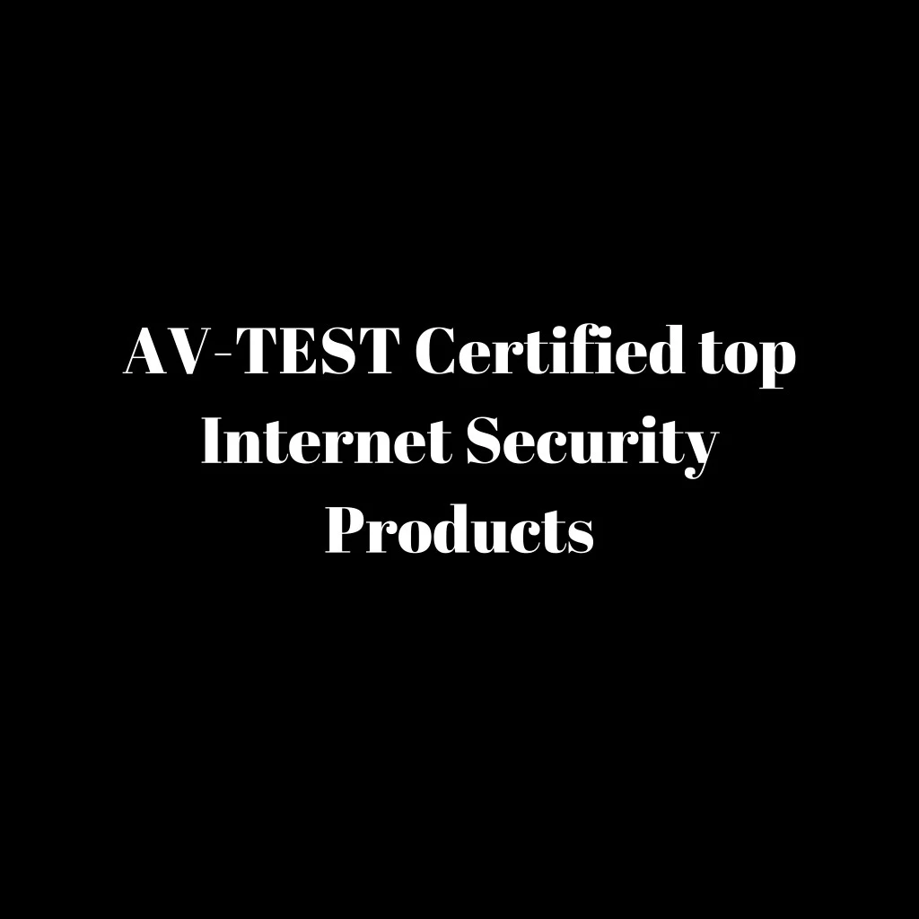 av test certified top internet security products