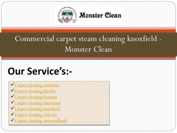 Commercial carpet steam cleaning knoxfield -Monster Clean