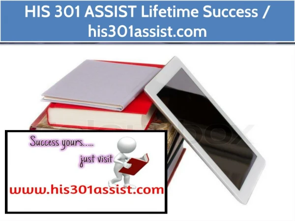 HIS 301 ASSIST Lifetime Success / his301assist.com