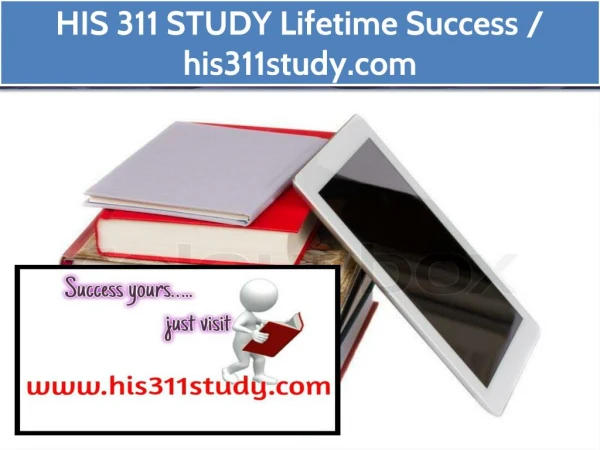 HIS 311 STUDY Lifetime Success / his311study.com