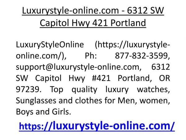 Ph 877-832-3599 - 6312 SW Capitol Hwy 421 Portland, OR 97239 - support@luxurystyle-online.com