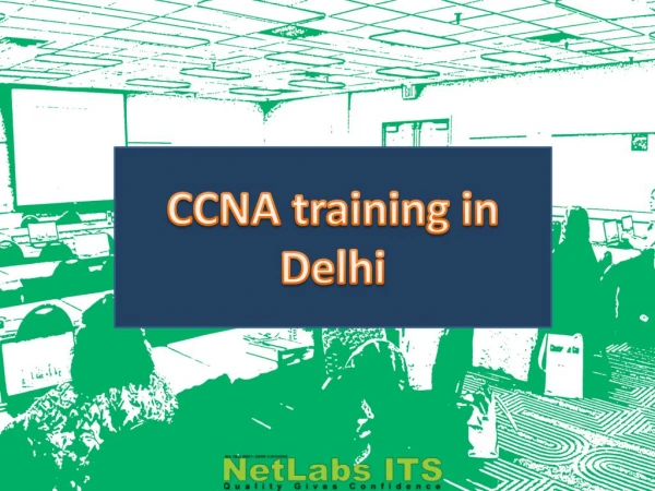 CCNA Training in Delhi India - Join Online Classes at Netlabs ITS