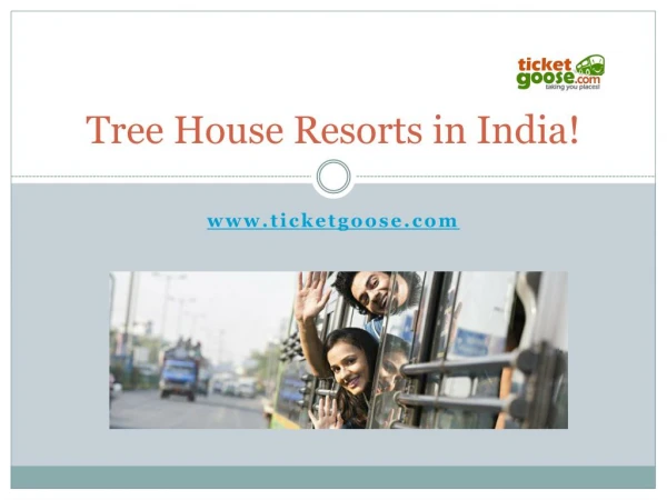 Tree House Resorts in India!