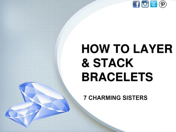 HOW TO LAYER & STACK BRACELETS | 7CS JEWELRY