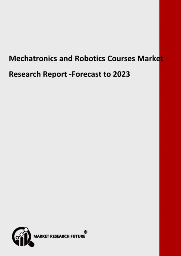 Mechatronics and Robotics Courses Market 2018-2023: Industry analysis and forecast