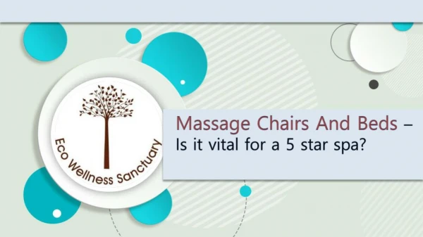 Massage chairs and beds – Is it vital for a 5 star spa?