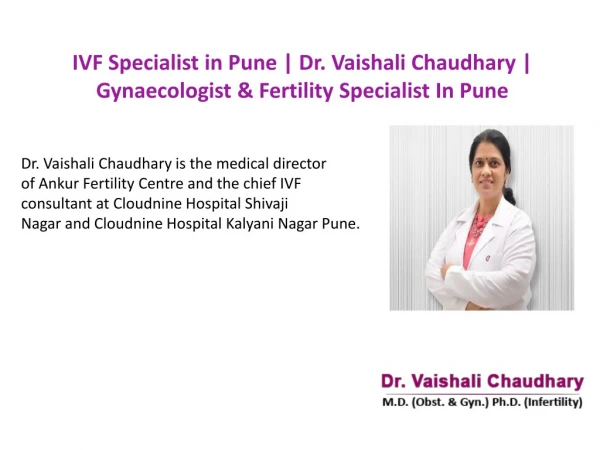 IVF Specialist In Pune | Dr. Vaishali Chaudhary | Gynaecologist & Fertility Specialist In Pune