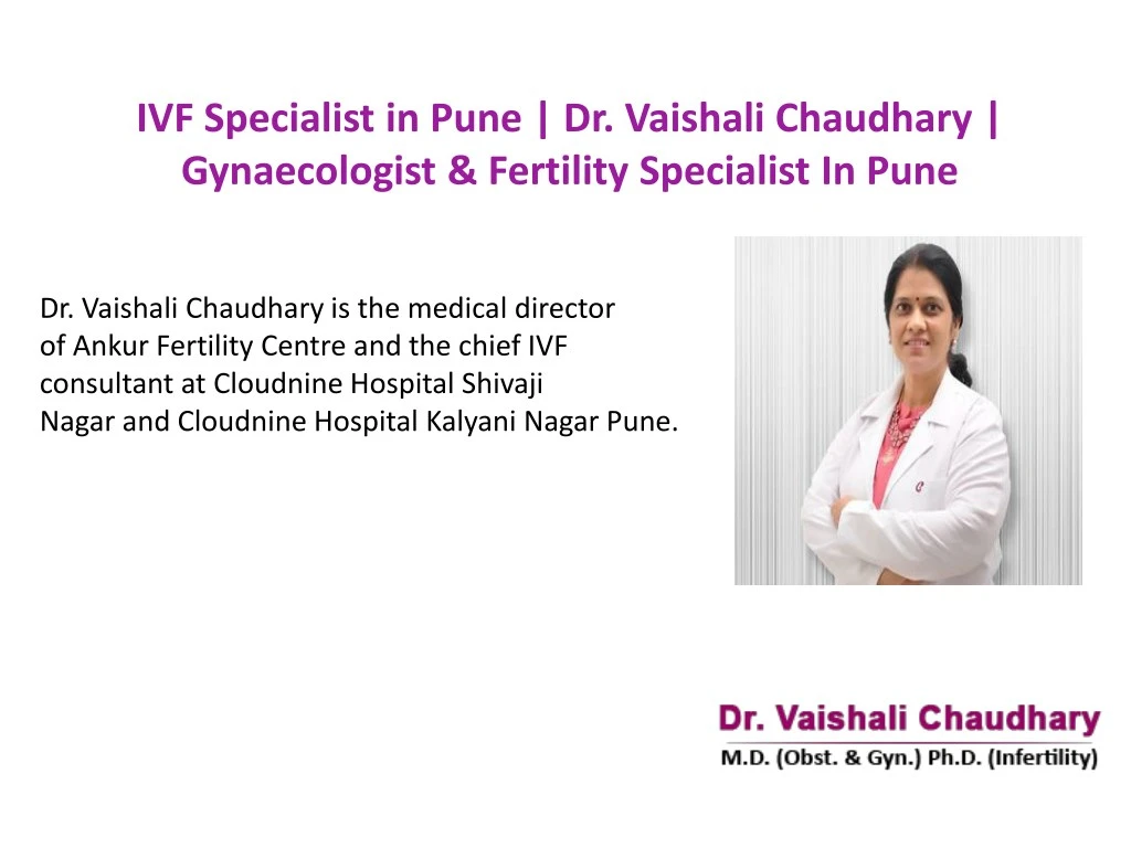 ivf specialist in pune dr vaishali chaudhary