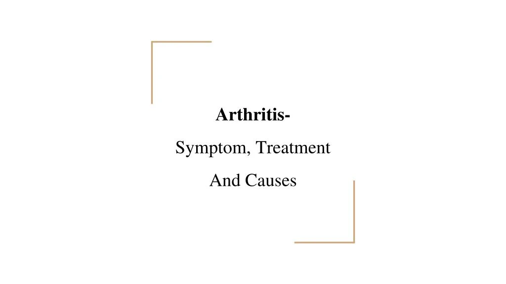 arthritis symptom treatment and causes