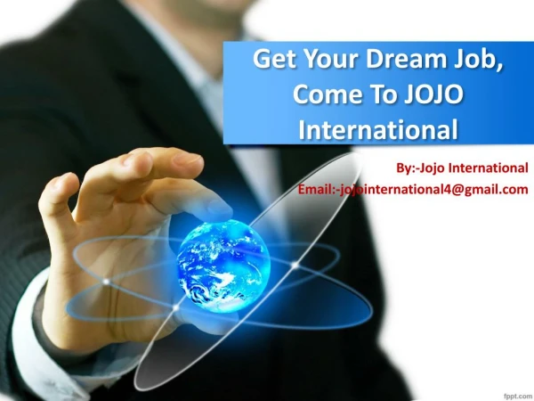 Get Your Dream Job, Come To - JOJO International