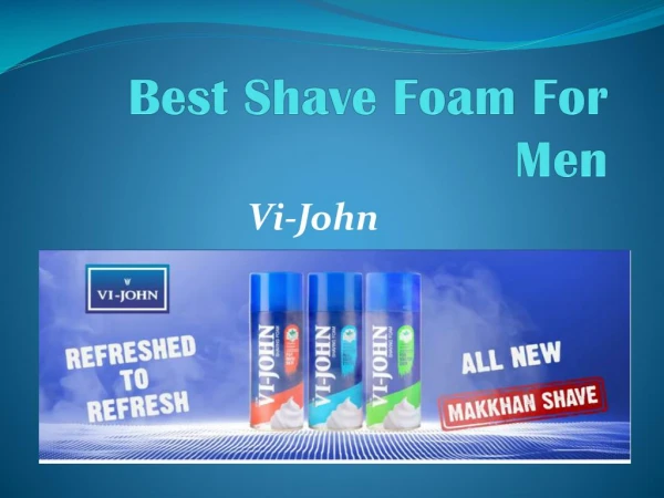 Best Shave Foam for Men- Vi-John
