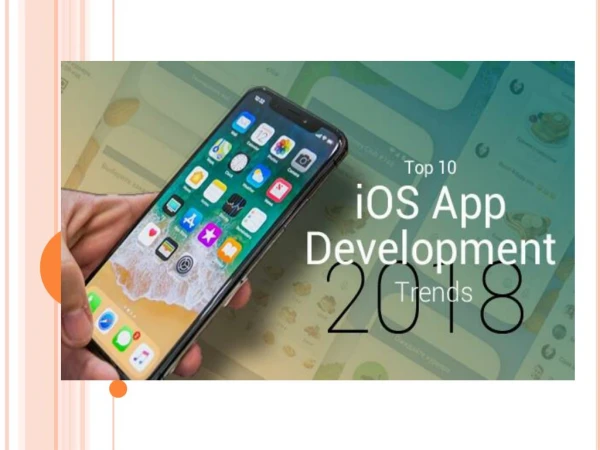 Top 10 iOS App Development Trends You Must Follow in 2018