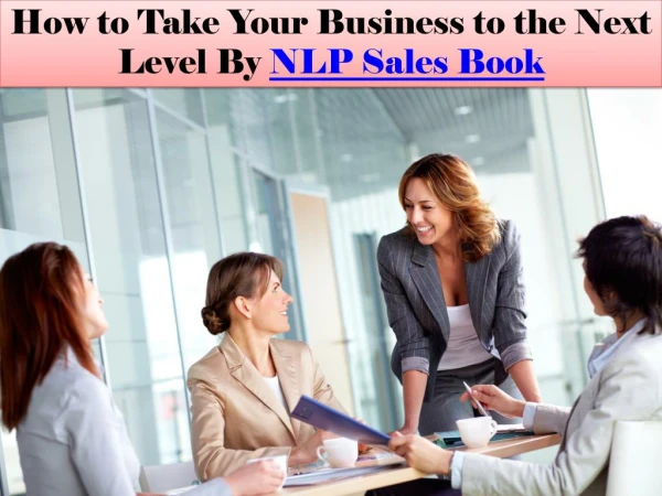 How to Take Your Business to the Next Level By NLP Sales Book