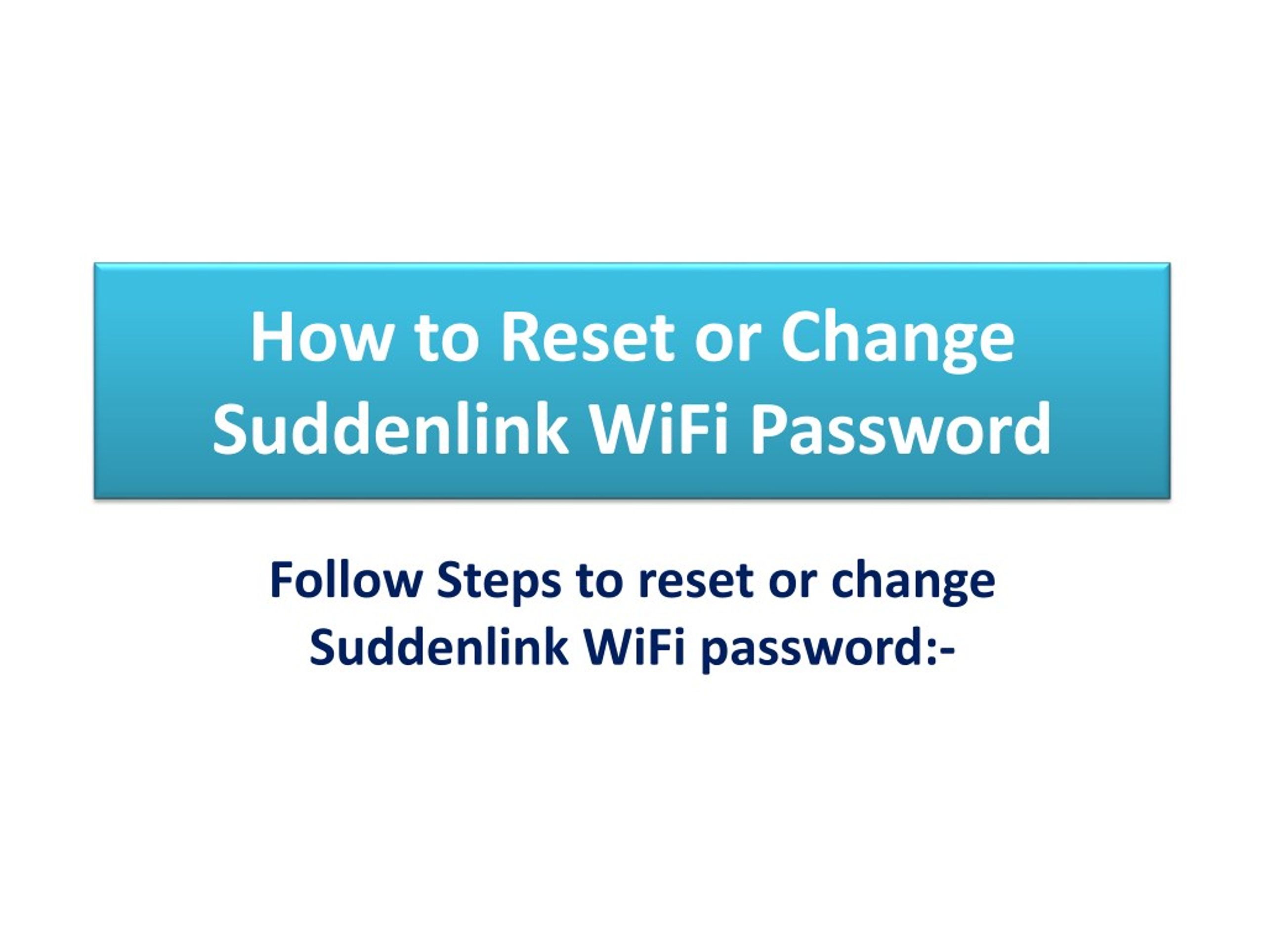 PPT - How to Reset or Change Suddenlink WiFi Password? PowerPoint ...