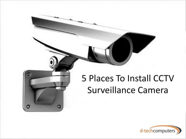 5 Places To Install CCTV Surveillance Camera