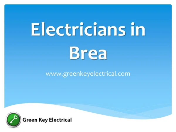 Electricians in Brea - www.greenkeyelectrical.com