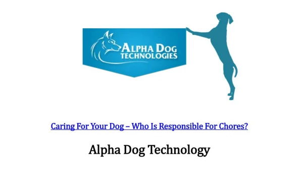 Caring For Your Dog – Who Is Responsible For Chores?