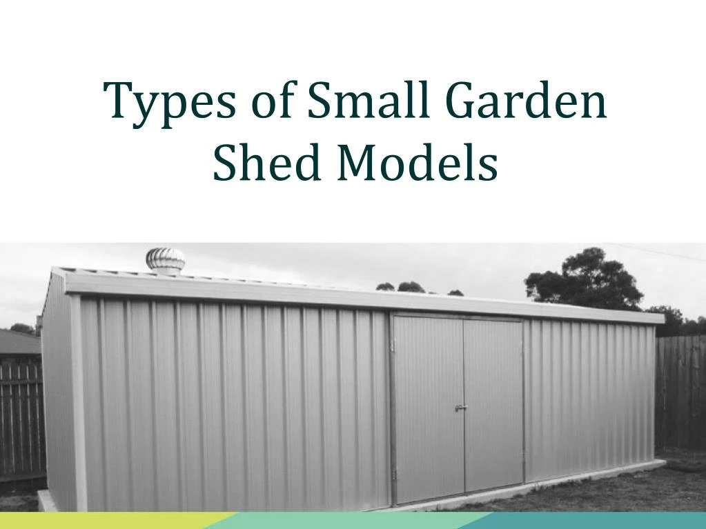 types of small garden shed models