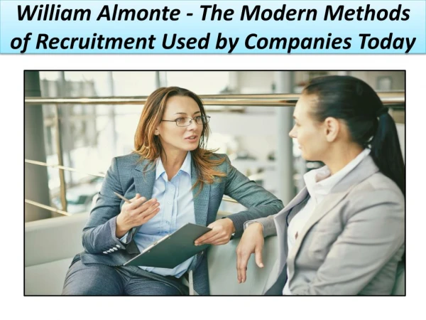 William Almonte – The Modern Methods of Recruitment Used by Companies Today