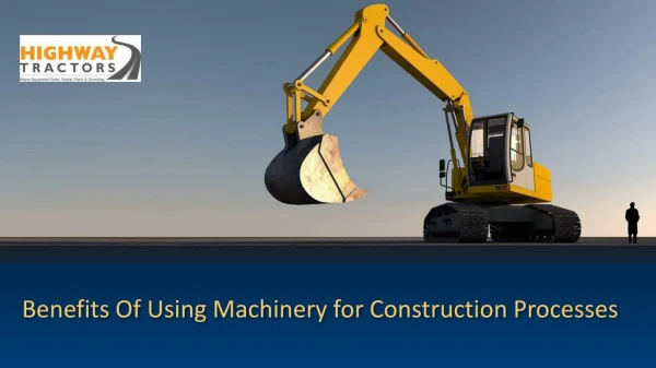 Benefits Of Using Machinery For Construction Processes
