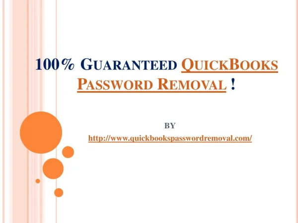 100% Guaranteed QuickBooks Password Removal!