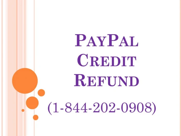 How to refund on PayPal? 1-844-202-0908