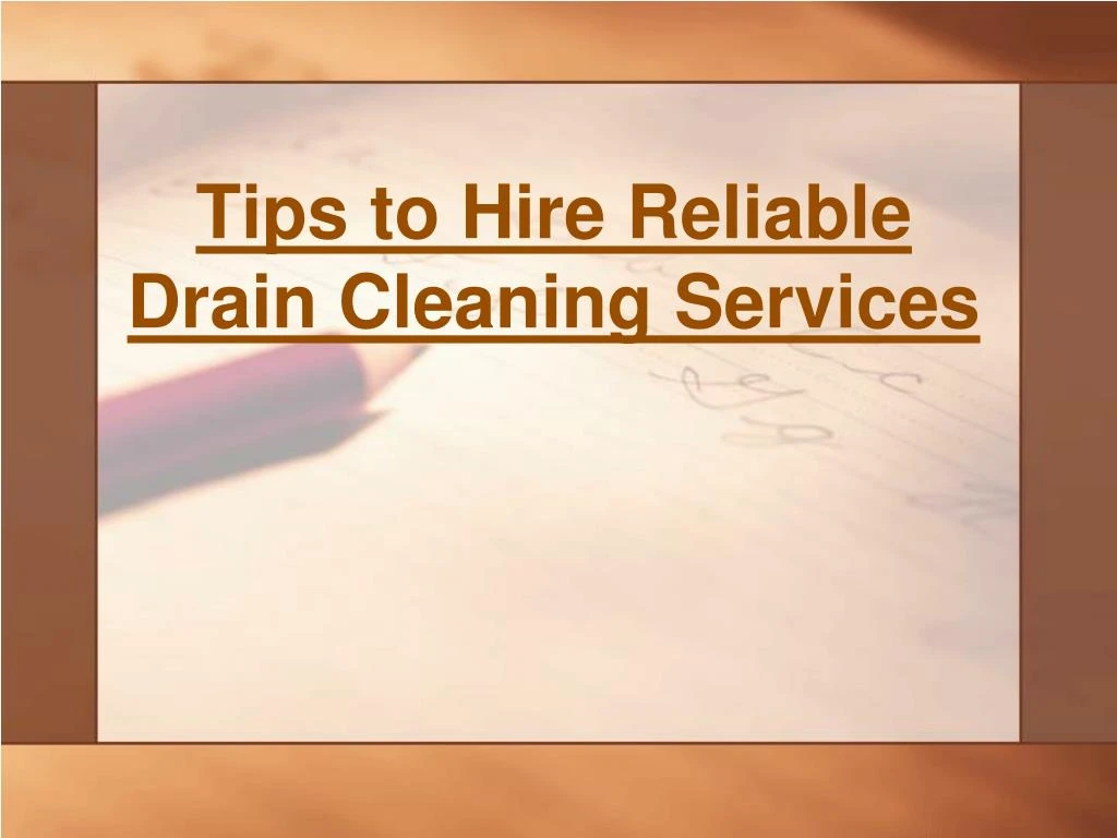 tips to hire reliable drain cleaning services