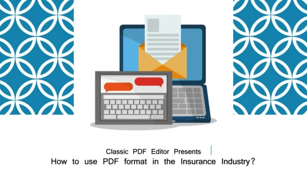 How to use PDF format in the Insurance Industry?
