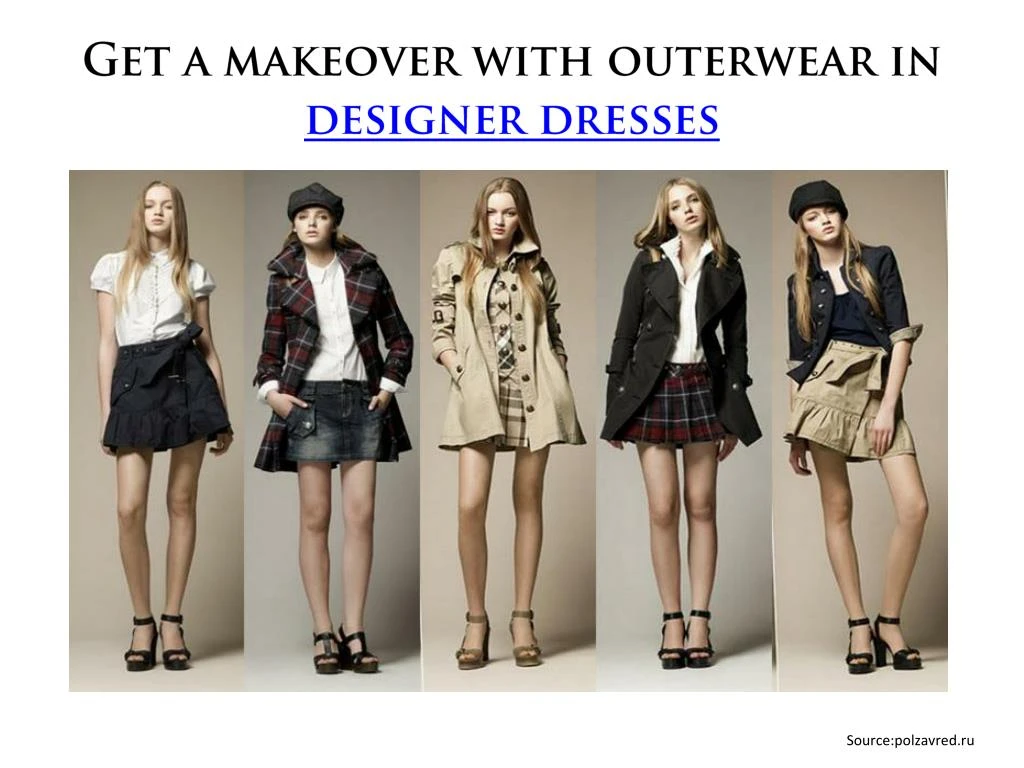 get a makeover with outerwear in designer dresses