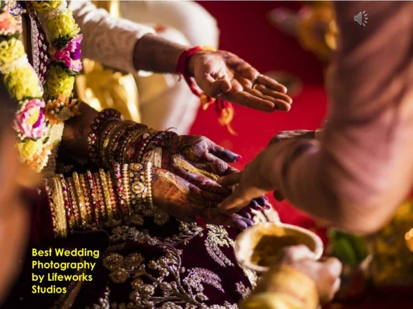 Wedding Photographers Based in Delhi - Lifeworks Studios